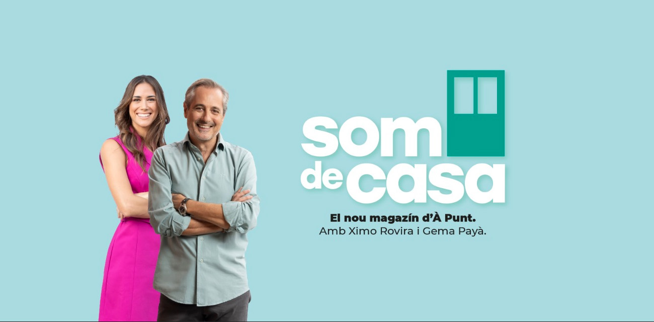 Estrenamos un nuevo programa: ‘Som de casa’